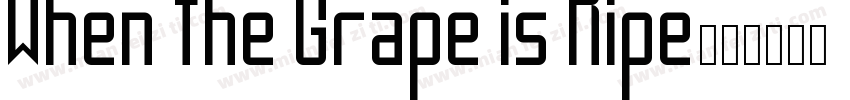 When the Grape is Ripe字体转换